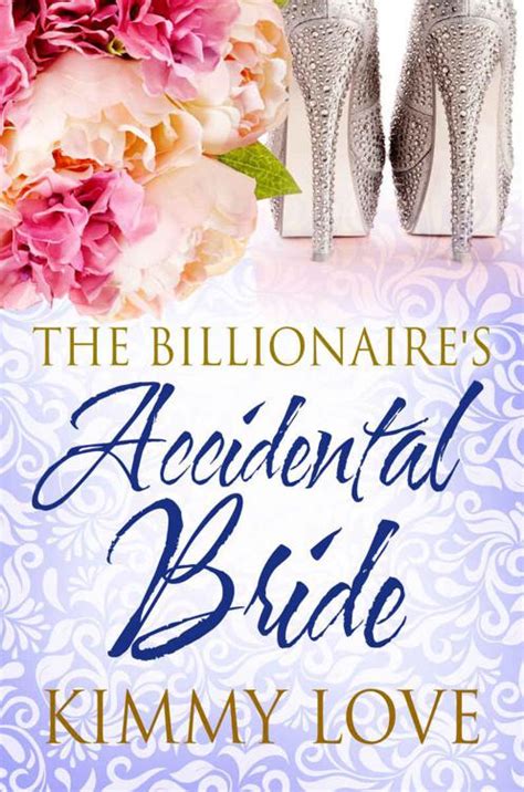 the billionaire's accidental bride|the billionaire's accidental bride read online.